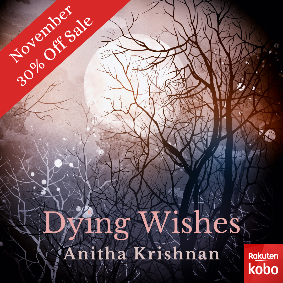 Ebook cover of Dying Wishes by Anitha Krishnan featuring full moon behind silhouettes of leafless trees