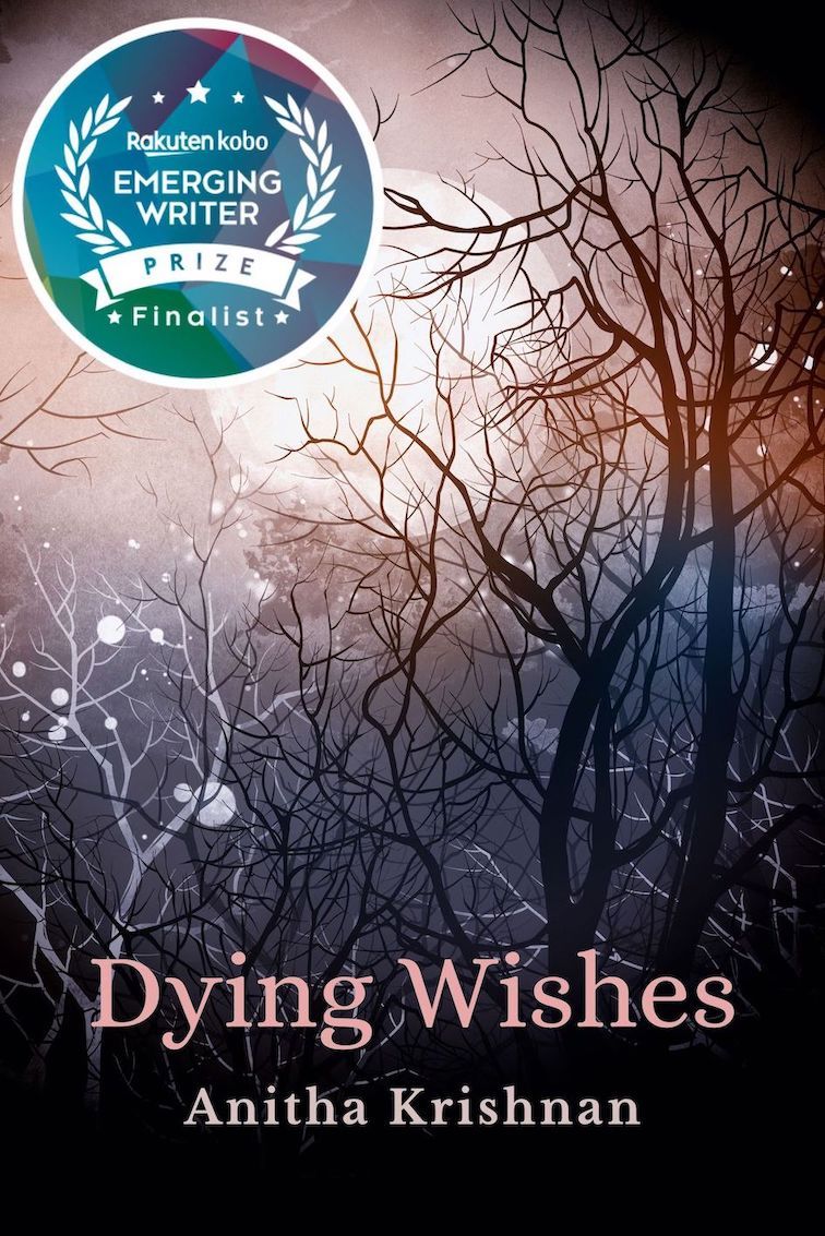 front cover of Dying Wishes by Anitha Krishnan featuring a full moon and a silhouette of leafless branches