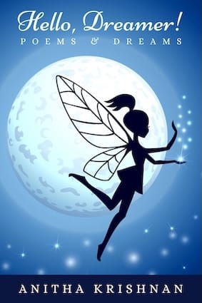 ebook cover of Hello, Dreamer! Poems & Dreams by Anitha Krishnan featuring silhouette of a winged fairy against a bright full moon and a sprinkle of stars